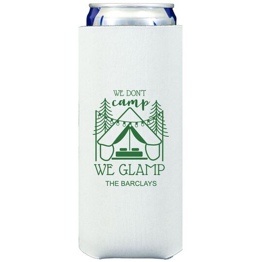We Don't Camp We Glamp Collapsible Slim Huggers